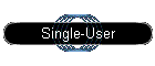 Single-User